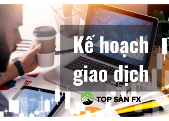 Kế hoạch giao dịch – hướng dẫn cách tạo cho người mới