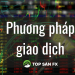 Tổng hợp các phương pháp giao dịch hiệu quả nhất năm 2023