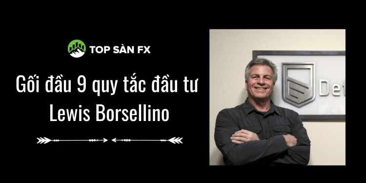 Gối đầu 9 quy tắc đầu tư Lewis Borsellino