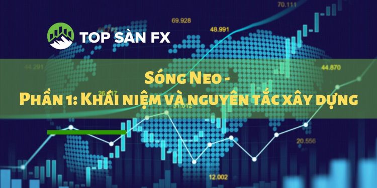 Sóng Neo – Phần 1:Khái niệm và nguyên tắc xây dựng