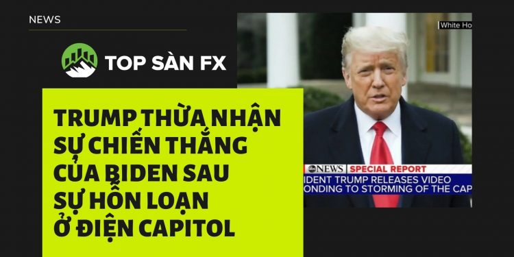 Trump thừa nhận sự chiến thắng của Biden sau sự hỗn loạn ở Điện Capitol