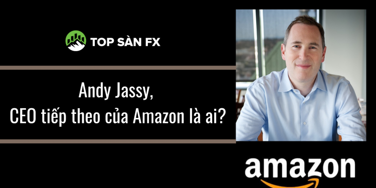 Andy Jassy, CEO tiếp theo của Amazon là ai?
