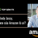 Andy Jassy, ​​CEO tiếp theo của Amazon là ai?