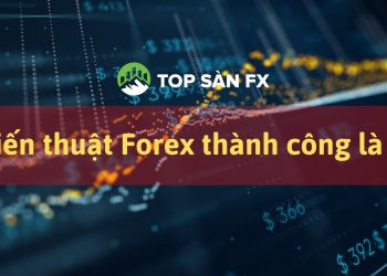 Chiến thuật Forex thành công là gì?