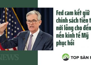 Fed cam kết giữ chính sách tiền tệ nới lỏng cho đến khi nền kinh tế Mỹ phục hồi