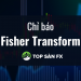Chỉ báo Fisher Transform – Công cụ phân tích thị trường đảo chiều hiệu quả
