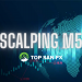 Kinh nghiệm giao dịch Scalping M5