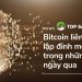Bitcoin liên tục lập đỉnh mới trong những ngày qua