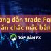 Hướng dẫn trade Forex ăn chắc mặc bền