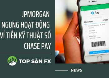JPMorgan ngưng hoạt động ví tiền kỹ thuật số Chase Pay