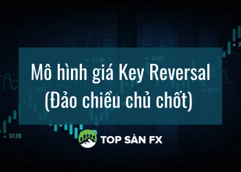 Mô hình giá Key Reversal (KR) – Đảo chiều chủ chốt