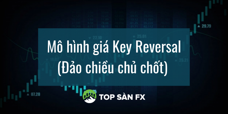 Mô hình giá Key Reversal (KR) – Đảo chiều chủ chốt