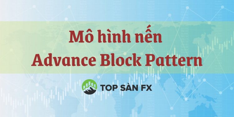 Mô hình nến Advance Block Pattern
