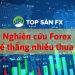 Nghiên cứu Forex để thắng nhiều thua ít     