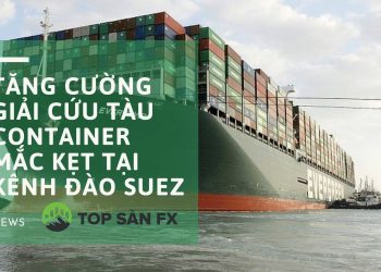 Tăng cường giải cứu tàu container mắc kẹt tại kênh đào Suez