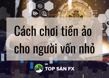 Cách chơi tiền ảo hiệu quả cho người mới nhất năm 2022