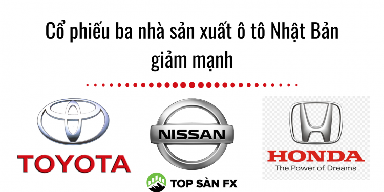 Cổ phiếu của ba nhà sản xuất ô tô Nhật Bản giảm mạnh