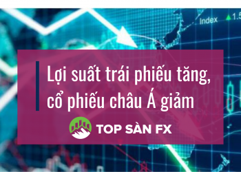 Lợi suất trái phiếu tăng, cổ phiếu châu Á giảm