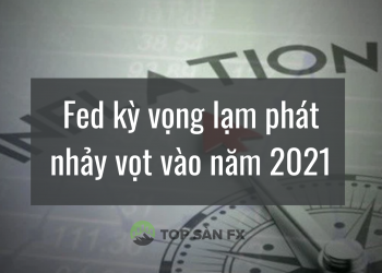 Fed kỳ vọng lạm phát nhảy vọt vào năm 2021