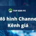Mô hình Channel – Kênh giá