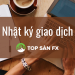 Nhật ký giao dịch Forex cần thiết như thế nào?