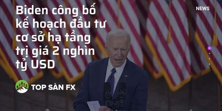 Biden công bố kế hoạch đầu tư cơ sở hạ tầng trị giá 2 nghìn tỷ USD