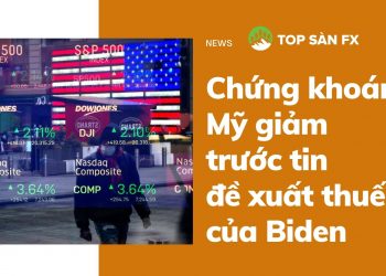 Chứng khoán Mỹ giảm trước tin đề xuất thuế của Biden