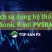 Sonic R là gì? Cách sử dụng hệ thống Sonic R trong giao dịch Forex