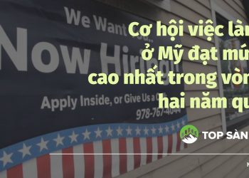 Cơ hội việc làm ở Mỹ đạt mức cao nhất trong vòng hai năm qua