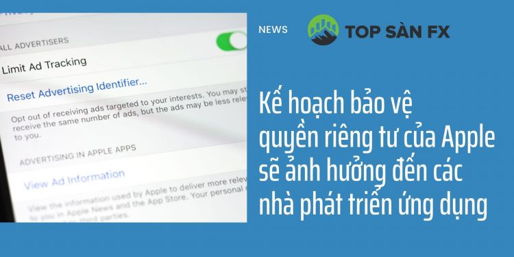 Kế hoạch bảo vệ quyền riêng tư của Apple sẽ ảnh hưởng đến các nhà phát triển ứng dụng