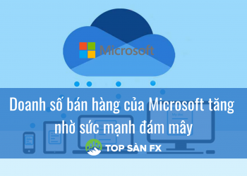 Doanh số bán hàng của Microsoft tăng nhờ sức mạnh đám mây