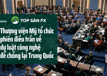 Thượng viện Mỹ tổ chức phiên điều trần về dự luật công nghệ để chống lại Trung Quốc