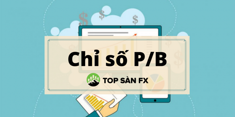 Ý nghĩa của chỉ số P/B trong giao dịch chứng khoán