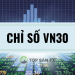 Chỉ số VN30 là gì? Cách tính VN30 đơn giản, nhanh chóng