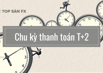 Tìm hiểu về chu kỳ thanh toán T+2