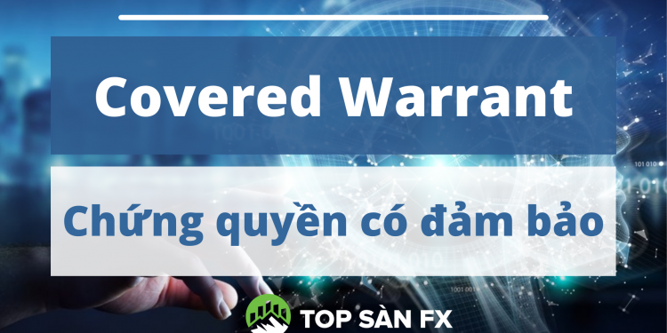Chứng quyền là gì? Cách mua chứng quyền có đảm bảo cho người mới