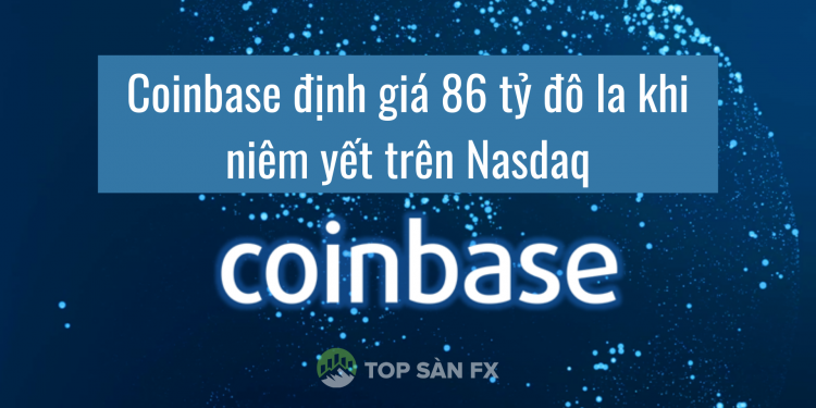 Coinbase định giá 86 tỷ đô la trong lần đầu ra mắt Nasdaq