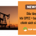 Dầu tăng khi OPEC + ban hành chính sách sản xuất