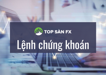 Tìm hiểu về các loại lệnh chứng khoán