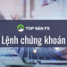 Tìm hiểu về các loại lệnh chứng khoán