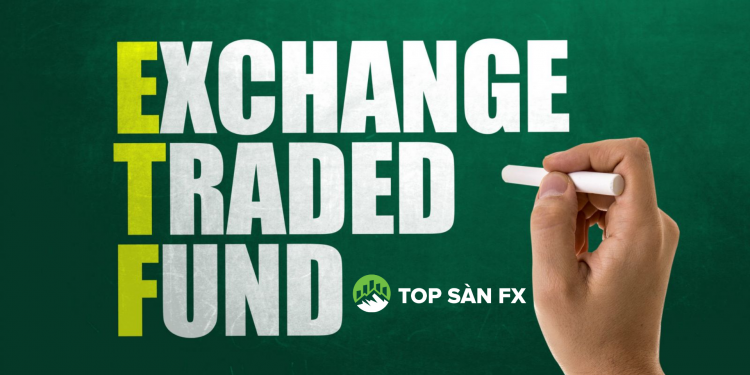 Quỹ ETF là gì? Có nên đầu tư quỹ ETF năm 2022?