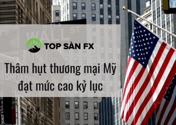 Thâm hụt thương mại của Mỹ đạt mức cao kỷ lục