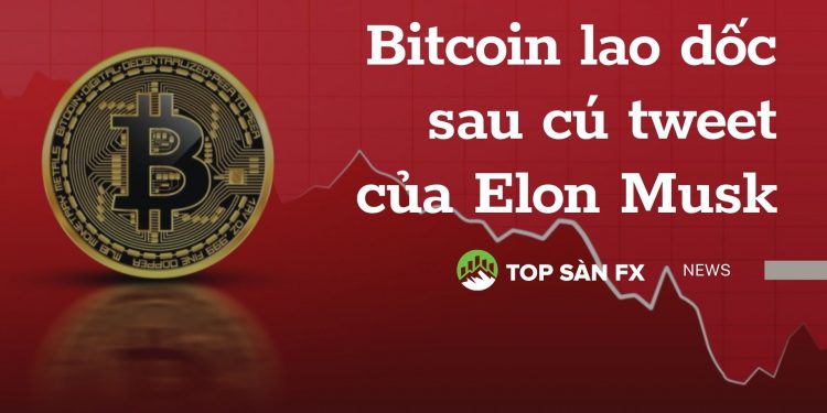 Bitcoin lao dốc sau cú tweet của Elon Musk