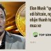 Elon Musk “quay lưng” với bitcoin, ngừng chấp nhận thanh toán khi mua xe