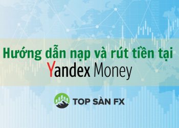 Hướng dẫn nạp và rút tiền tại Yandex Money  