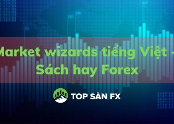 Market wizards tiếng Việt - Sách hay Forex (1)