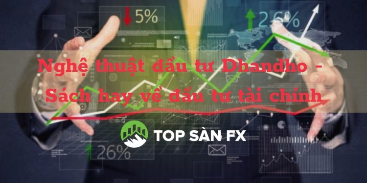 Nghệ thuật đầu tư Dhandho - Sách hay về đầu tư tài chính