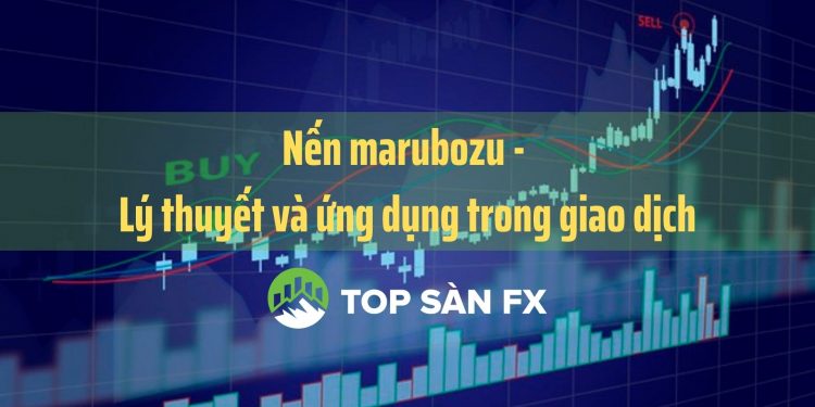 Nến marubozu - Lý thuyết và ứng dụng trong giao dịch