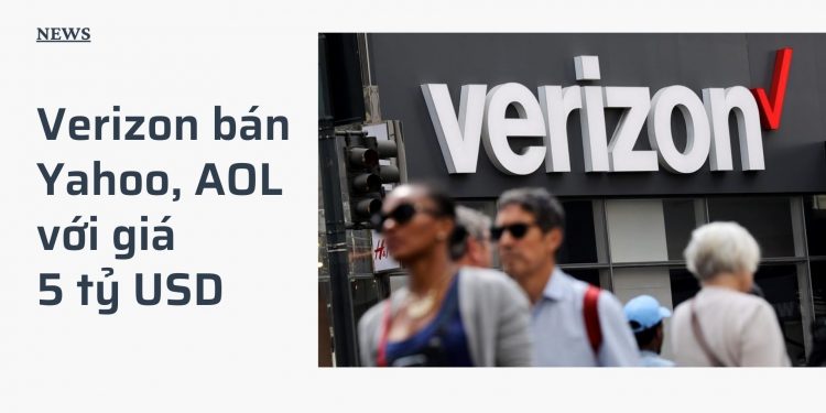 Verizon bán Yahoo, AOL với giá 5 tỷ USD