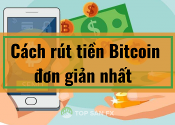Cách rút tiền Bitcoin-quy trình chặt chẽ tránh bị đánh cắp